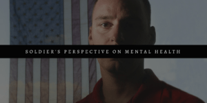 Soldier's perspective on Mental Health